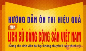 Bộ đề cương ôn tập kiểm tra cuối kì môn: Lịch sử Đảng Cộng Sản Việt Nam
